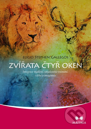 Levně Zvířata čtyř oken (Integrace myšlení, smyslového vnímání, cítění a imaginace) - kniha z kategorie Mágia a okultizmus