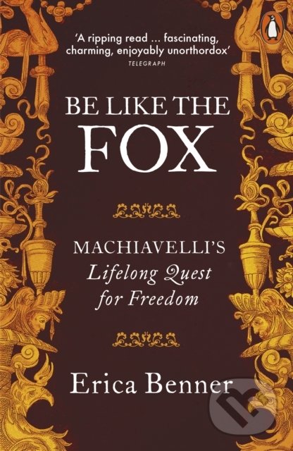 Kniha: Be Like the Fox (Erica Benner). Penguin Books, 2018