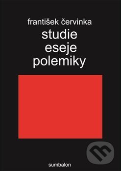 Levně Studie eseje polemiky - František Červinka - kniha z kategorie Beletria
