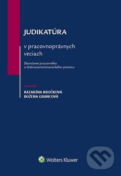 Kniha: Judikatúra v pracovnoprávnych veciach (Božena Grancová a Katarína Kročková)