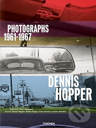 Kniha: Photographs 1961-1967 (Dennis Hopper a Tony Shafrazi). Taschen, 2018
