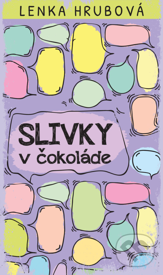 Levně Slivky v čokoláde - Lenka Hrubová - kniha z kategorie Spoločenská beletria