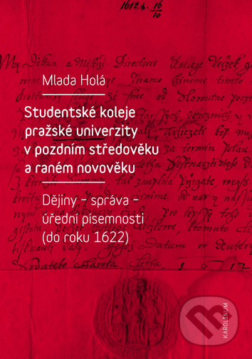 Levně Studentské koleje pražské univerzity v pozdním středověku a raném novověku - kniha z kategorie História