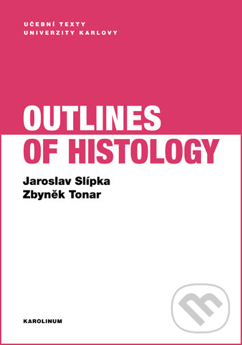 Levně Outlines of Histology - Jaroslav Slípka - kniha z kategorie Stomatológia a dentálna hygiena