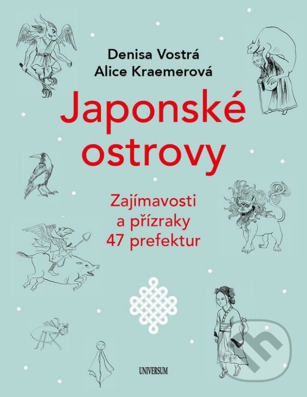 Levně Japonské ostrovy (Zajímavosti a přízraky 47 prefektur) - kniha z kategorie Mapy a cestovanie