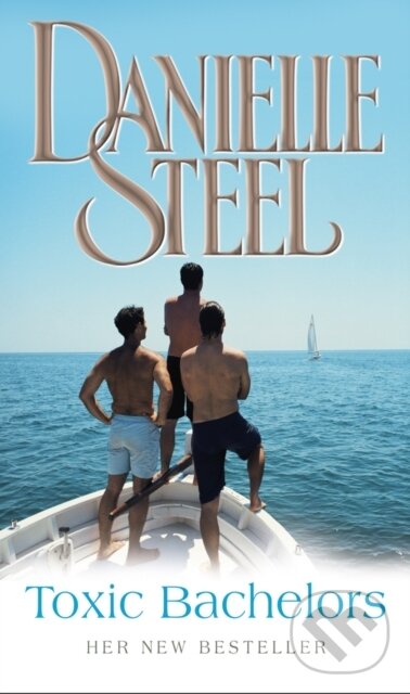 Kniha: Toxic Bachelors (Danielle Steel). Corgi Books, 2006