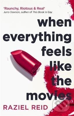 Levně When Everything Feels Like the Movies - Raziel Reid