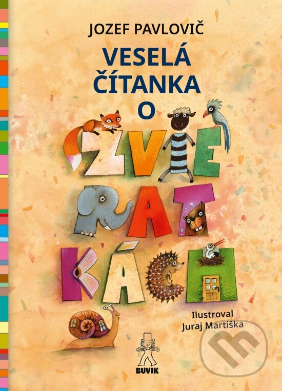 Levně Veselá čítanka o zvieratkách - Juraj Martiška (ilustrátor), Jozef Pavlovič - kniha z kategorie Pre deti a mládež