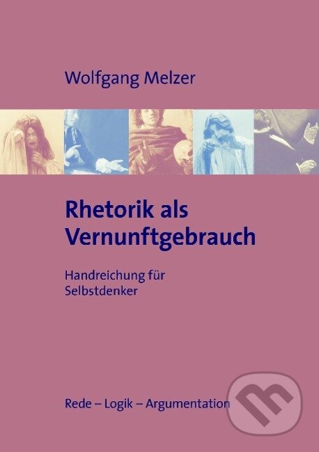 Kniha: Rhetorik als Vernunftgebrauch (Wolfgang Melzer). BOOKS ON DEMAND, 2008