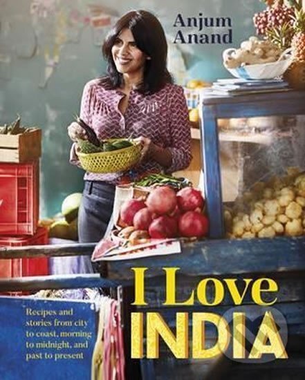 Kniha: I Love India (Anjum Anand). Quadrille
