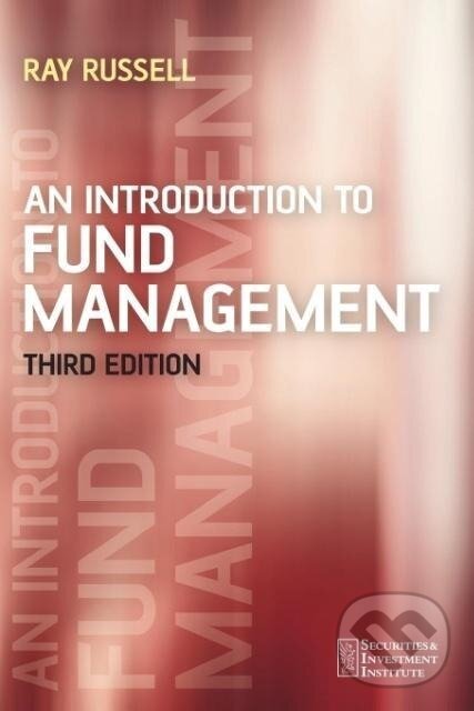 Kniha: An Introduction to Fund Management 3e (Russell). John Wiley & Sons, 2006