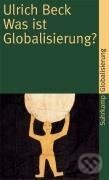 Kniha: Was ist Globalisierung? (Ulrich Beck). Suhrkamp, 2007