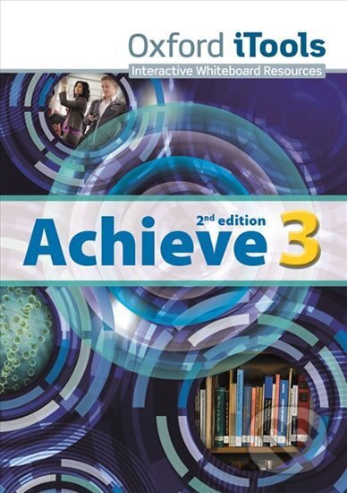 Kniha: Achieve 3 iTools (2nd) (Sylvia Wheeldon). Oxford University Press, 2013