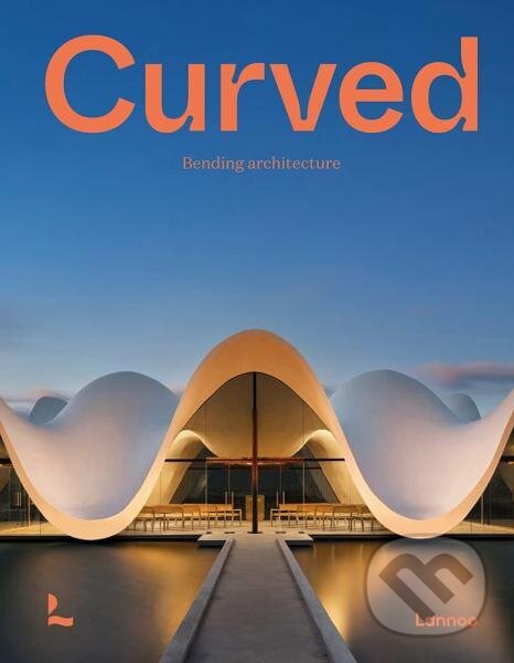 Levně Curved: Bending Architecture - Agata Toromanoff - kniha z kategorie Architektúra