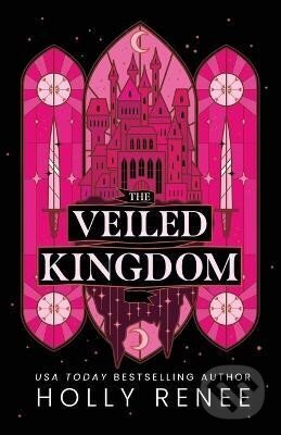 Kniha: Veiled Kingdom (Holly Renee). , 2024