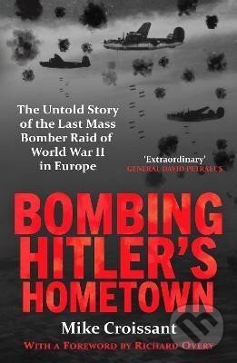 Levně Bombing Hitler´s Hometown - Mike Croissant - kniha z kategorie Vojenstvo