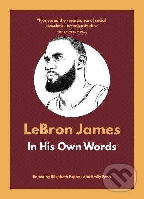 Levně LeBron James: In His Own Words - Elizabeth Pappas