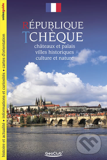 Kniha: Česká republika - průvodce/francouzsky (Pavel Dvořák). GeoClub, 2002