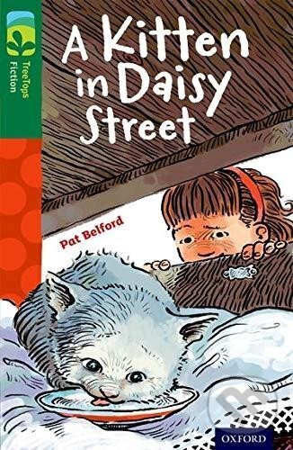 Levně Oxford Reading Tree TreeTops Fiction 12 More Pack B A Kitten in Daisy Street