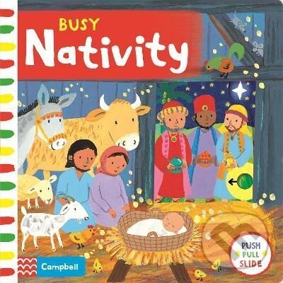 Kniha: Busy Nativity: A Push, Pull, Slide Book - the Perfect Christmas Gift! (Emily Bolamová). Pan Macmillan, 2017