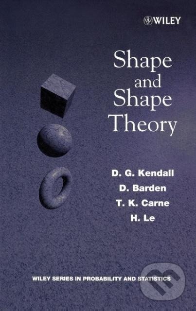 Kniha: Shape and Shape Theory (D. G. Kendall)