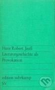 Kniha: Literaturgeschichte als Provokation (Hans Robert Jauß). Suhrkamp, 1970
