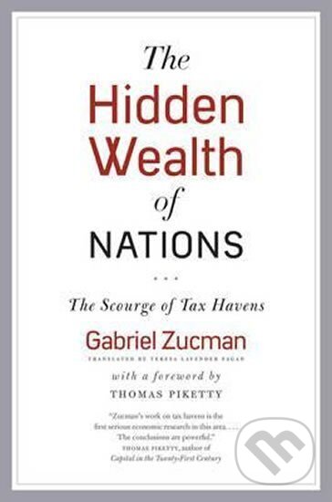 Levně The Hidden Wealth of Nations : The Scourge of Tax Havens