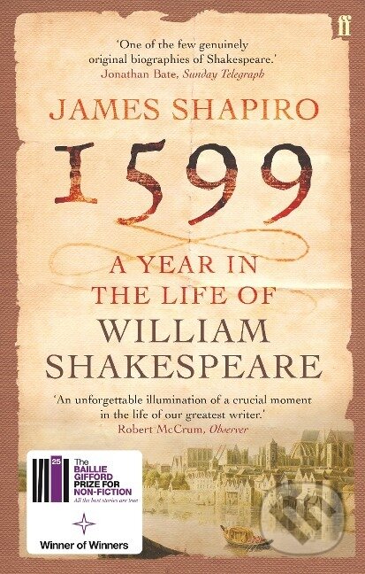 Levně 1599 - A Year in the Life of William Shakespeare - James Shapiro - kniha z kategorie Životopisy