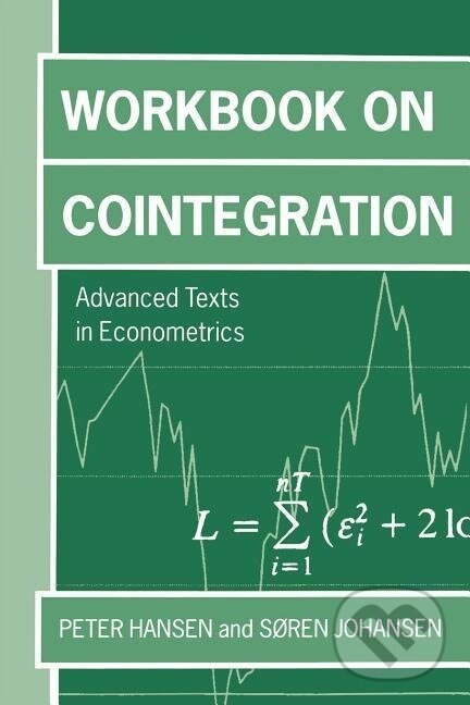 Kniha: Workbook on Cointegration 'Advanceed Texts in Economics ' (Peter Reinhard Hansen). OUP Oxford, 1998