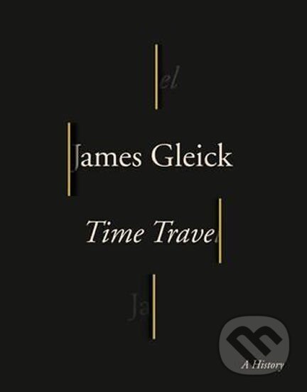 Kniha: Time Travel (James Gleick). HarperCollins, 2016