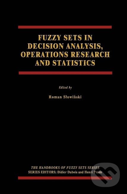 Kniha: Fuzzy Sets in Decision Analysis, Operations Research and Statistics (Roman Slowi¿ski). Springer Verlag, 1998