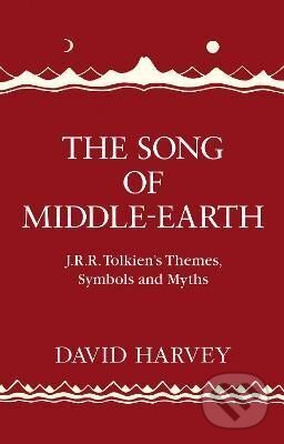 Kniha: The Song of Middle-earth: J. R. R. Tolkien´s Themes, Symbols and Myths (David Harvey)