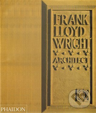 Kniha: Frank Lloyd Wright (Robert McCarter). Phaidon, 2009