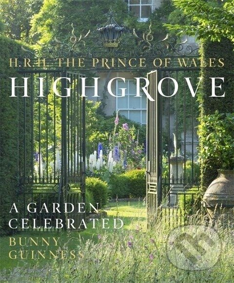Kniha: Highgrove (HRH The Prince of Wales). , 2014
