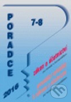 Kniha: Poradce 7-8/2016 (Poradce s.r.o.). Poradce s.r.o., 2016