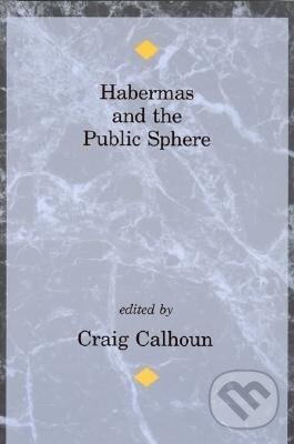 Levně Habermas and the Public Sphere - Craig Calhoun - kniha z kategorie Humanitné a spoločenské vedy