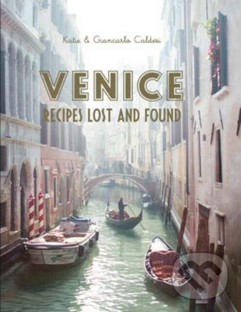 Kniha: Venice (Katie Caldesi). Slovart, 2014