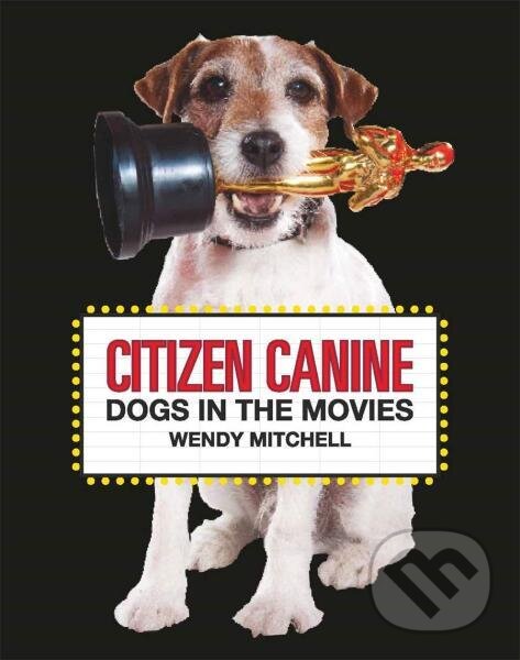 Kniha: Citizen Canine (Wendy Mitchell). Laurence King Publishing, 2020