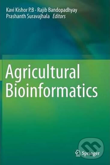 Kniha: Agricultural Bioinformatics (B. P. Kavi Kishor). Springer International Publishing, 2014