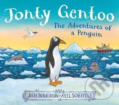 Levně Jonty Gentoo - The Adventures of a Penguin - Julia Donaldsonová