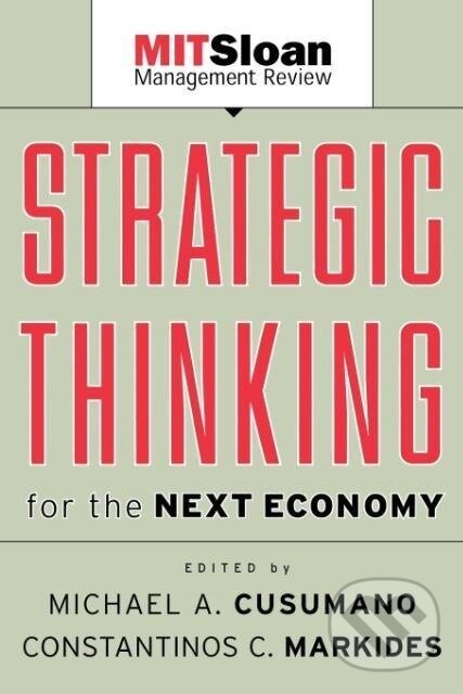 Kniha: Strategic Thinking for the Next Economy (Michael Cusomano). John Wiley & Sons, 2001