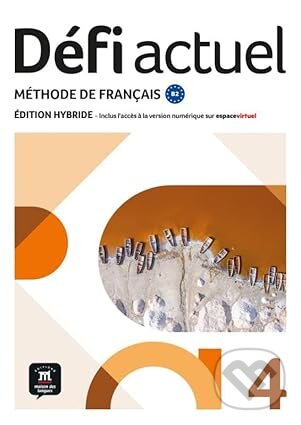 Défi actuel 4 (B2) – Édition hybride Livre de l´éleve + Espacevirtuel (12 mois)