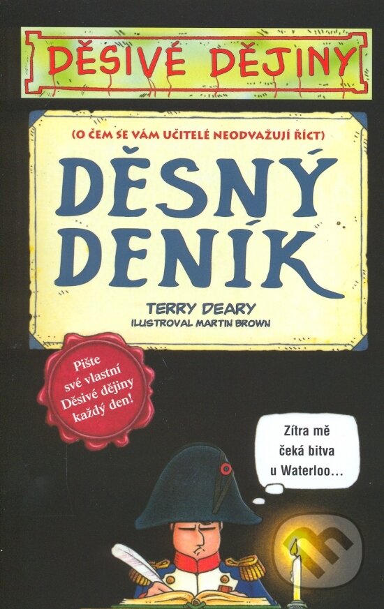 Kniha: Děsivé dějiny - Děsný deník - 2. vydání (Terry Deary). Egmont ČR, 2006