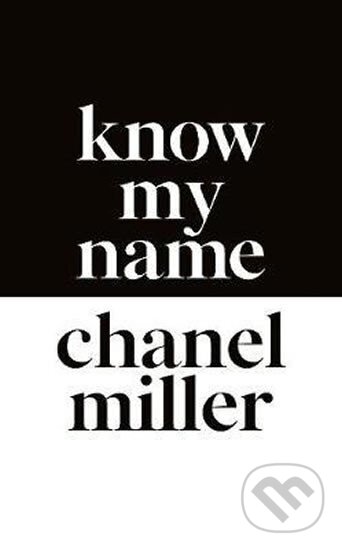 Kniha: Know My Name (Chanel Miller). Penguin Books, 2019