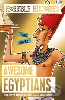 Kniha: Horrible Histories Awesome Egyptians (Terry Deary). Scholastic, 2017