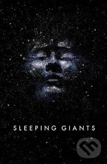 Kniha: Sleeping Giants : Themis Files Book 1 (Sylvain Neuvel). Penguin Books, 2016