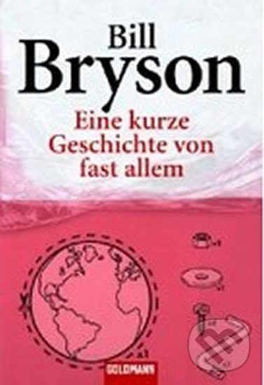 Kniha: Eine kurze Geschichte von fast allem (Bill Bryson). , 2005