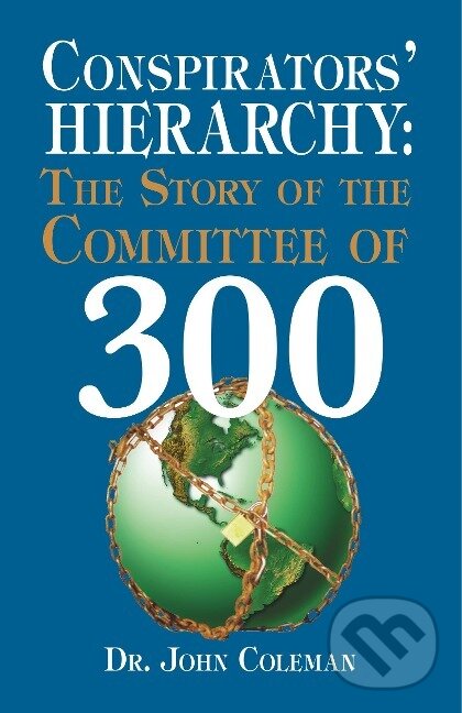 Kniha: Conspirators' Hierarchy (John Coleman)