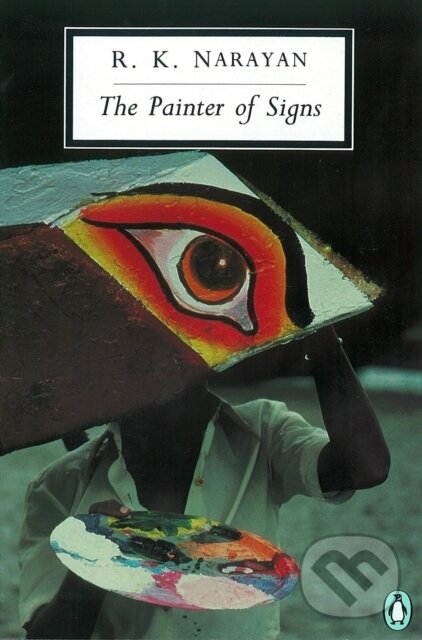 Kniha: The Painter of Signs (R. K. Narayan). Penguin Classics, 1993