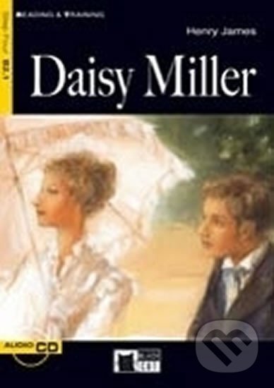 Kniha: Daisy Miller + CD (Black Cat Readers Level 4) (Henry James). , 2006